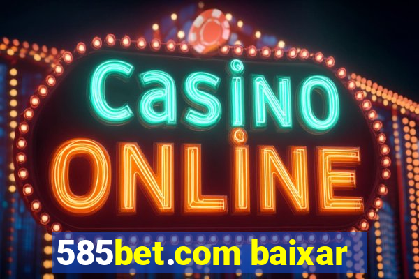 585bet.com baixar